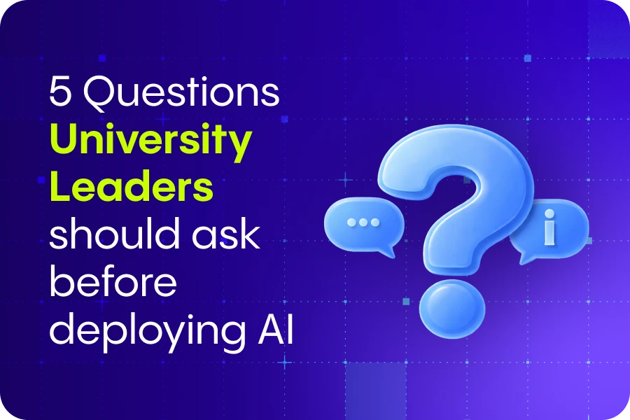 5 Questions University Leaders Should Ask Before Deploying AI