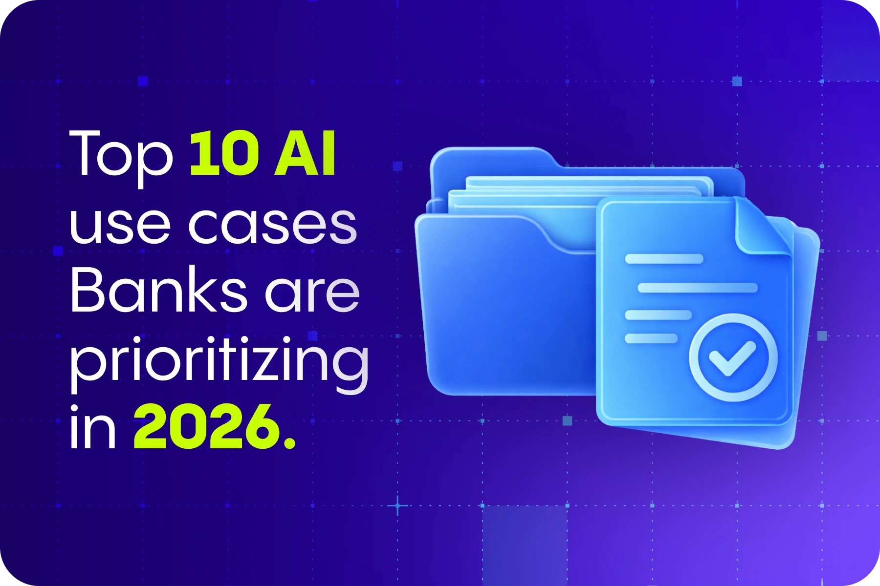 Top 10 AI Use Cases Banks Are Prioritising in 2026