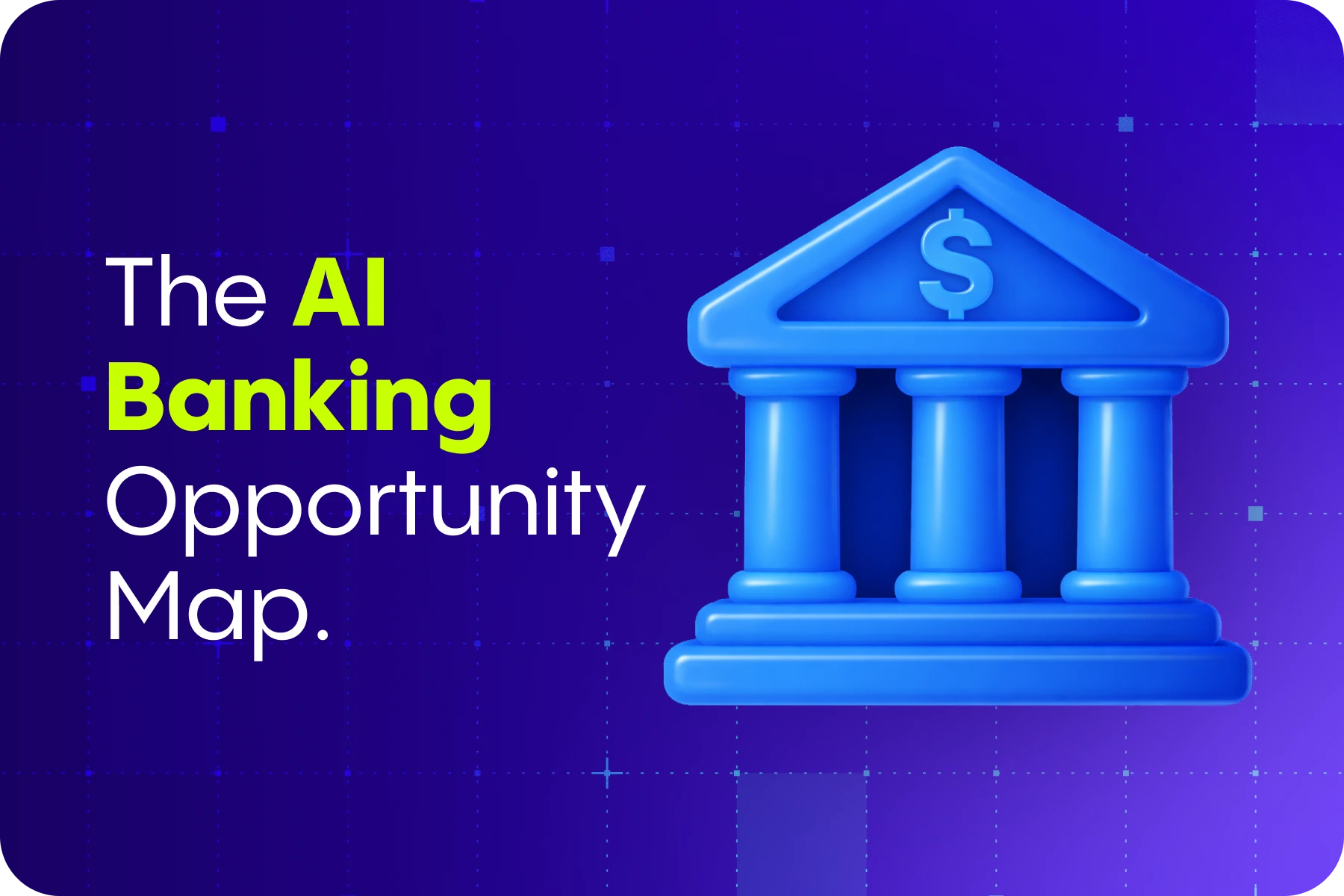 The AI Banking Opportunity Map