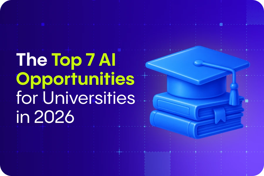 The Top 7 AI Opportunities for Universities in 2026