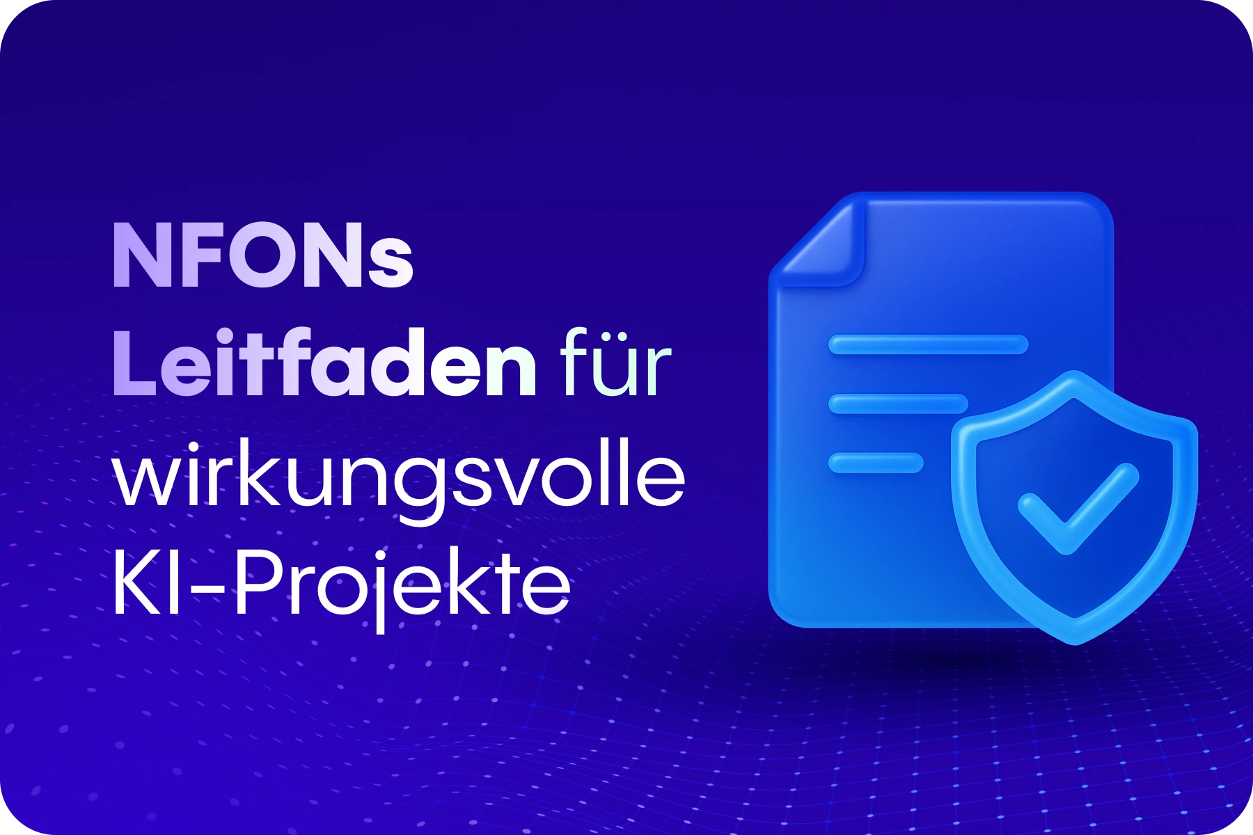 Erkenntnisse aus NFONs eigener Reise und Beratungserfahrung in KI-gestützter Business-Kommunikation